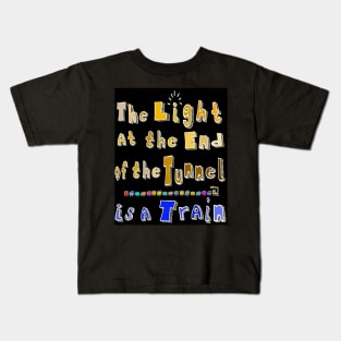 Humorous Towel - Light at the End of the Tunnel Kids T-Shirt
